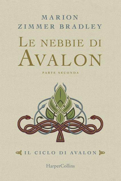 Le nebbie di Avalon. Il ciclo di Avalon. Vol. 1. Parte seconda - Marion Zimmer Bradley - copertina