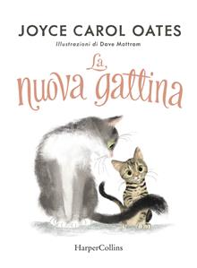 La nuova gattina. Ediz. illustrata