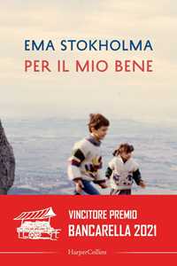 Libro Per il mio bene Ema Stokholma