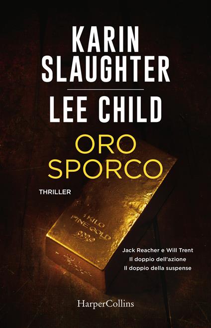 Oro sporco. Jack Reacher e Will Trent - Karin Slaughter,Lee Child - copertina