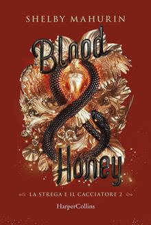 Blood & honey. La strega e il cacciatore. Vol. 2