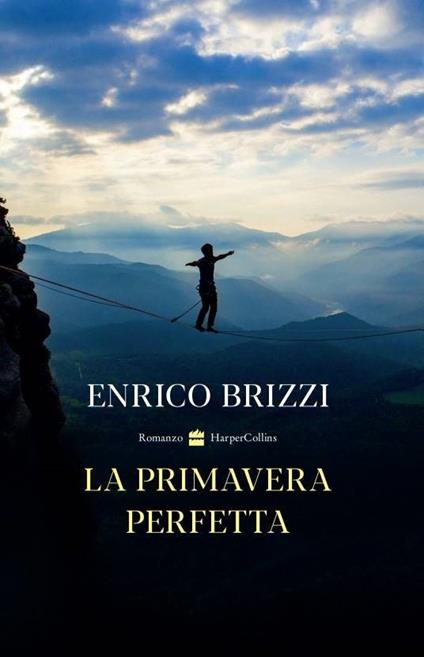 La primavera perfetta - Enrico Brizzi - copertina