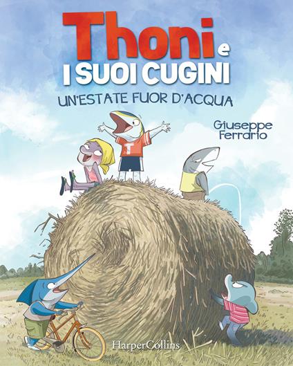 Un' estate fuor d'acqua. Thoni e i suoi cugini - Giuseppe Ferrario - copertina