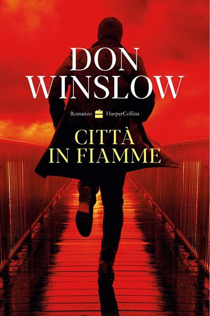 Città in fiamme - Don Winslow - Libro - HarperCollins Italia - |  laFeltrinelli