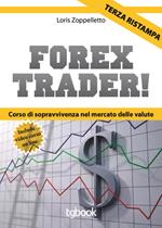 Forex trader. Corso di sopravvivenza nel mercato delle valute