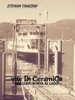 Vite di Ceramica. Racconti in riva al algo