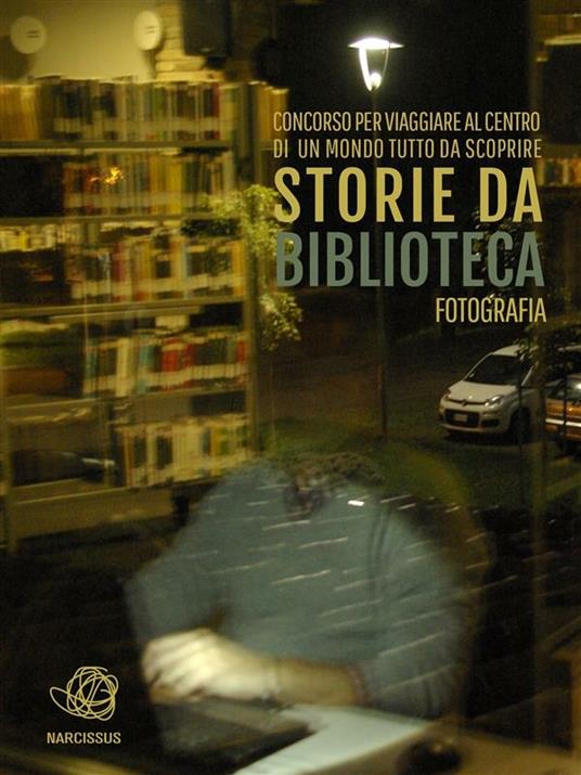 Storie da biblioteca. Le foto selezionate. Ediz. illustrata - AIB Marche MAB Marche - ebook