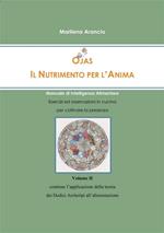 Ojas. Il nutrimento per l'anima. Manuale di intelligenza alimentare. Vol. 2: Ojas. Il nutrimento per l'anima. Manuale di intelligenza alimentare