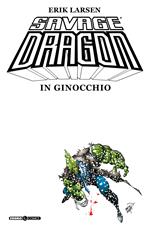 Savage Dragon. Vol. 3: In ginocchio.