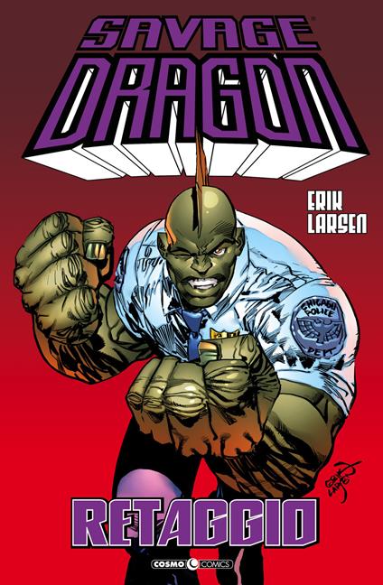 Savage Dragon. Vol. 37: Retaggio. - Erik Larsen - copertina