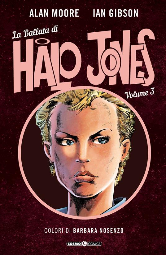 La ballata di Halo Jones. Vol. 3 - Alan Moore,Ian Gibson - copertina