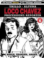 Loco Chavez. Professione: reporter. Vol. 6: Moglie, fidanzata, amante.