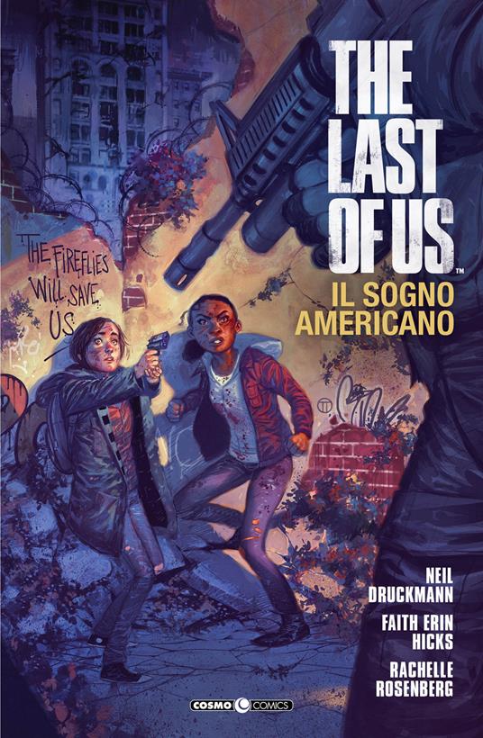 The last of us. Il sogno americano. Vol. 1 - Neil Druckmann,Faith Erin Hicks,Rachelle Rosenberg - copertina