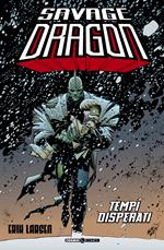 Savage Dragon. Vol. 14: Tempi disperati