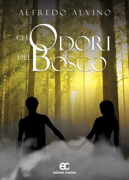 Gli odori del bosco - Alfredo Alvino - copertina