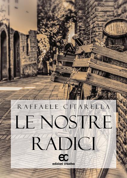 Le nostre radici - Raffaele Citarella - copertina