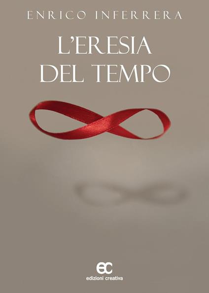 L'eresia del tempo - Enrico Inferrera - copertina