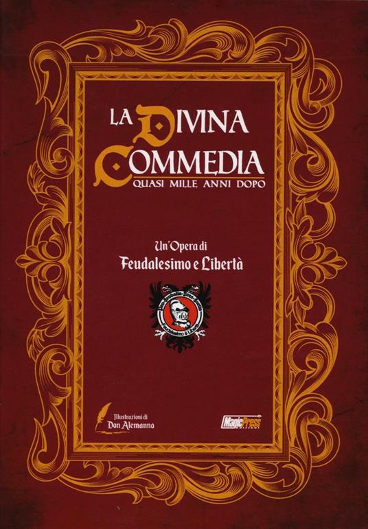 Feudalesimo & libertà. La Divina Commedia quasi mille anni dopo - Don Alemanno - copertina