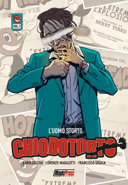 L'uomo storto. Chiodotorto. Vol. 1 - Dario Sicchio,Lorenzo Magalotti - copertina