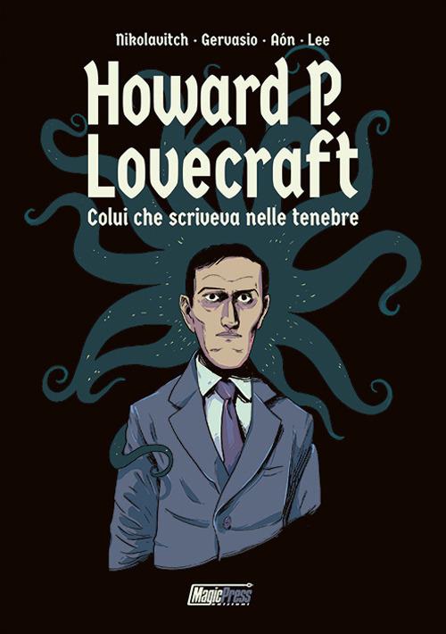 H.P. Lovecraft: colui che scriveva nelle tenebre - Alex Nicolavitch - copertina