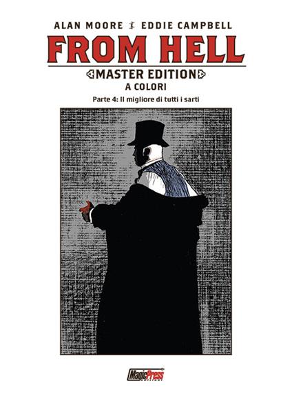 From Hell. Master edition. Vol. 4: Il migliore di tutti i sarti - Alan Moore - copertina