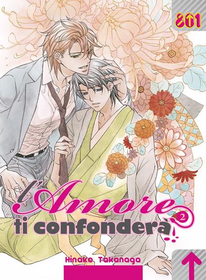 L'amore ti confonderà. Vol. 2 - Hinako Takanaga - copertina