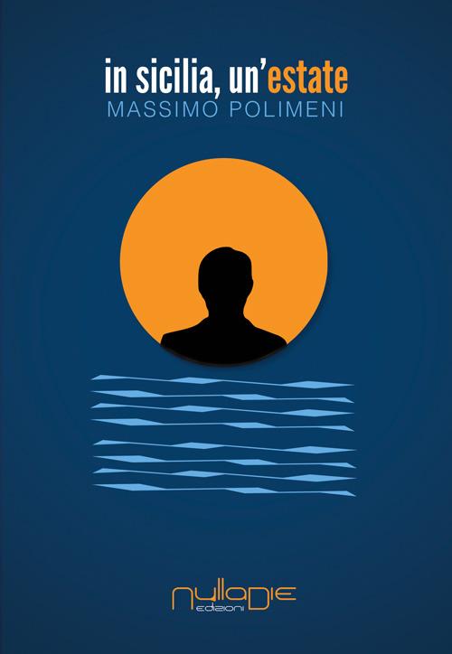 In Sicilia, un'estate - Massimo Polimeni - copertina