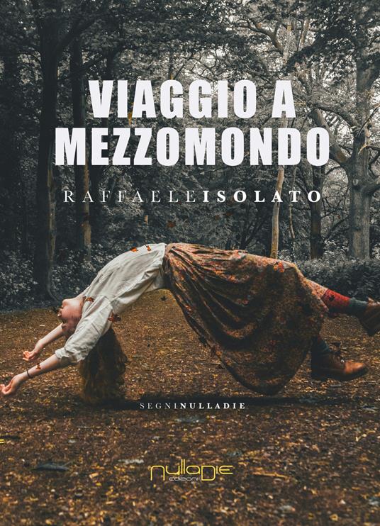 Viaggio a Mezzomondo - Raffaele Isolato - copertina