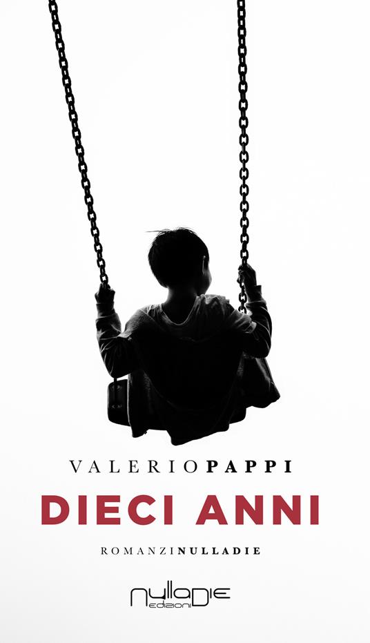 Dieci anni - Valerio Pappi - copertina