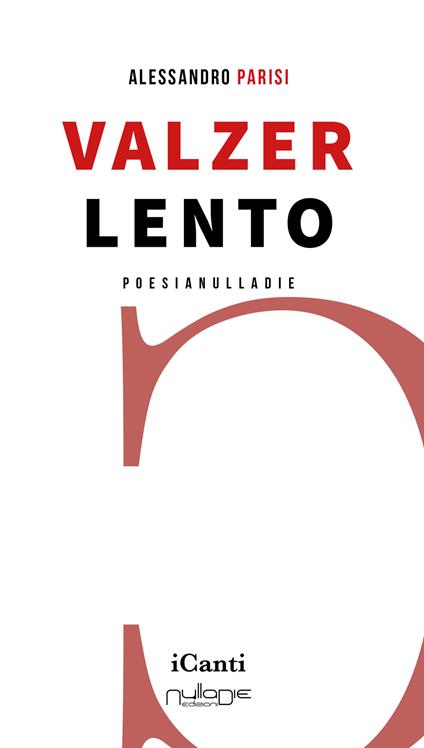 Valzer lento - Alessandro Parisi - Libro - Nulla Die - I canti | Feltrinelli