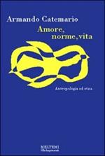 Amore, norme, vita. Antropologia ed etica