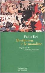 Beethoven e le mondine. Ripensare la cultura popolare