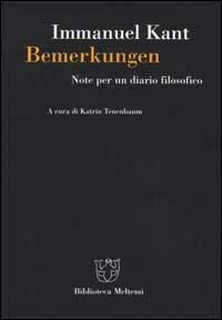 Bemerkungen. Note per un diario filosofico - Immanuel Kant - copertina