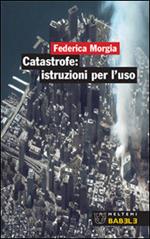 Catastrofe: istruzioni per l'uso