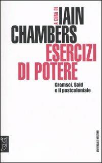 Esercizi di potere. Gramsci, Said e il postcoloniale - copertina