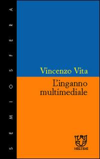 L' inganno multimediale - Vincenzo Vita - copertina