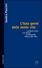 L' itala gente dalle molte vite. Lamberto Loria e la mostra di etnografia italiana del 1911