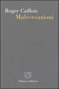 Malversazioni - Roger Caillois - copertina