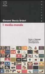 I media-mondo. Forme e linguaggi dell'esperienza contemporanea