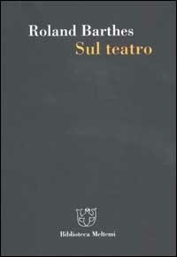 Sul teatro - Roland Barthes - copertina