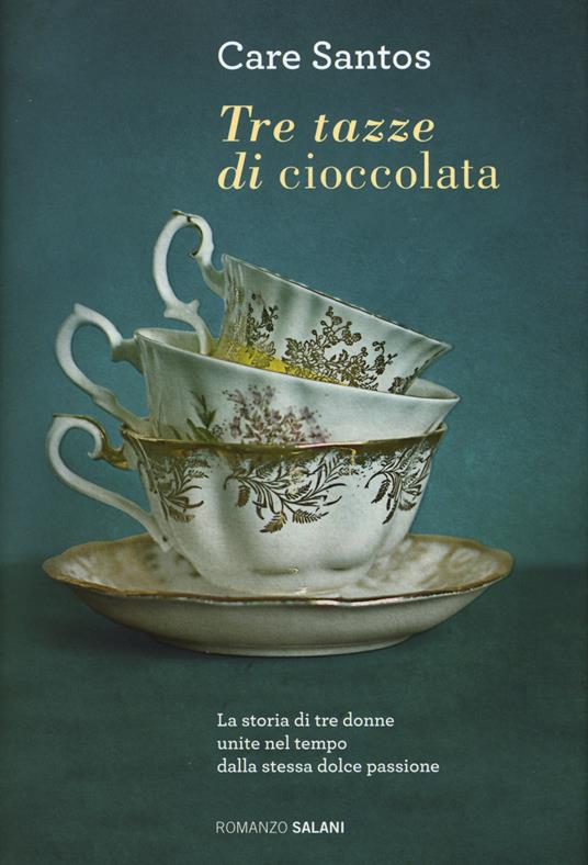Tre tazze di cioccolata - Care Santos - copertina