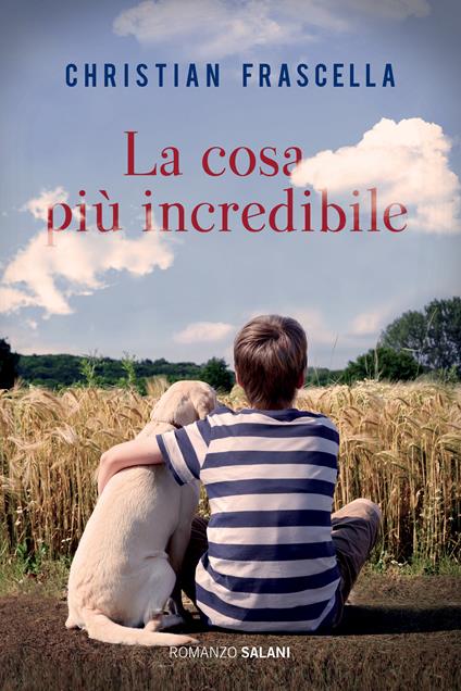 La cosa più incredibile - Christian Frascella - ebook