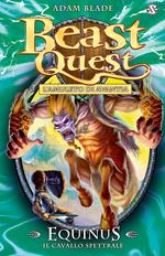 Equinus. Il cavallo spettrale. Beast Quest. Vol. 20