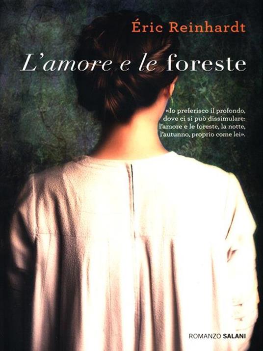 L' amore e le foreste - Éric Reinhardt - 2