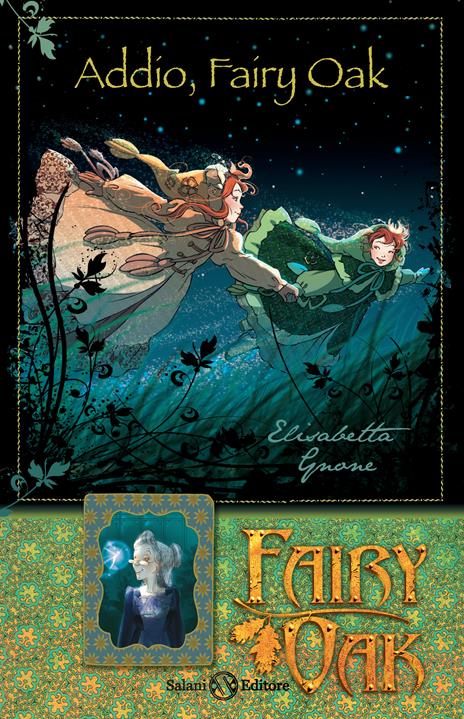 Addio, Fairy Oak. Fairy Oak. Ediz. illustrata - Elisabetta Gnone - copertina