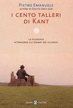 I cento talleri di Kant. La filosofia attraverso gli esempi dei filosofi