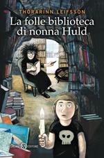 La folle biblioteca di nonna Huld