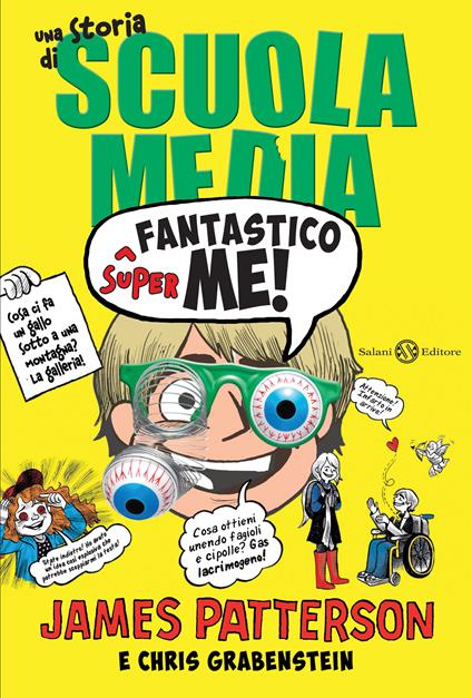 Superfantastico me! Una storia di scuola media - Chris Grabenstein,James Patterson,Laura Park,Francesca Crescentini - ebook