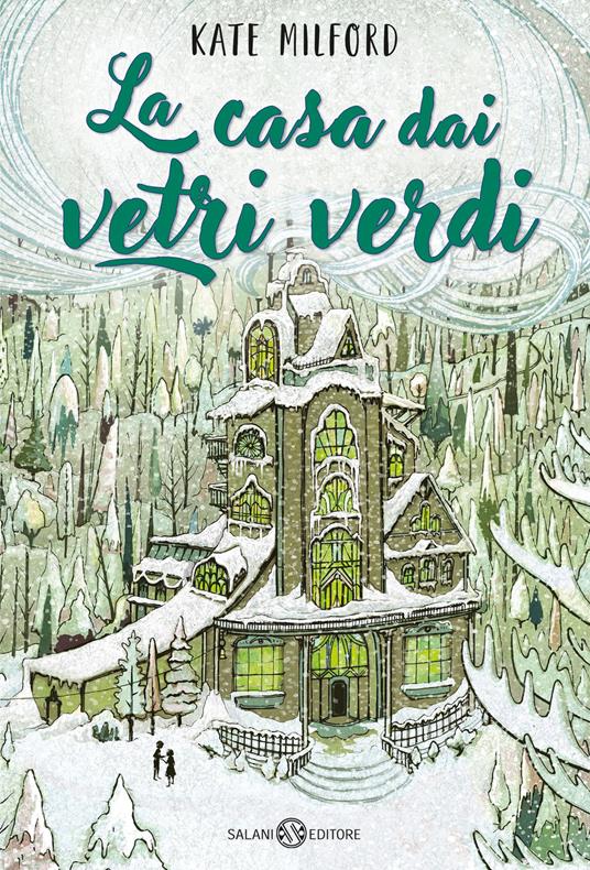 La casa dai vetri verdi - Kate Milford - copertina