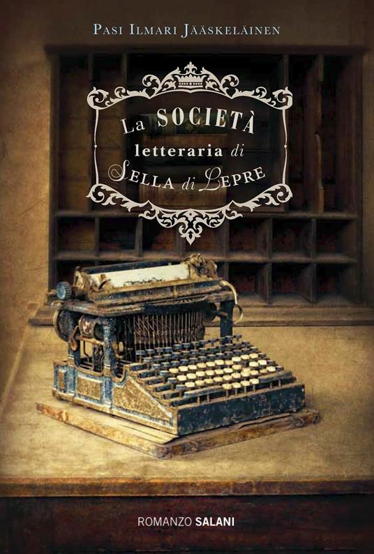 La società letteraria di Sella di Lepre - Pasi Ilmari Jääskeläinen - copertina